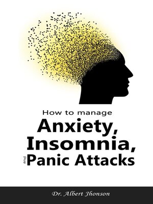 cover image of How to Manage Anxiety, Insomnia, and Panic Attacks